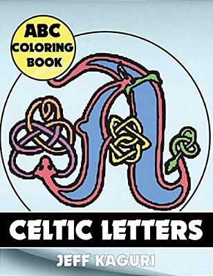 Abc Coloring Book: Celtic Letters-..