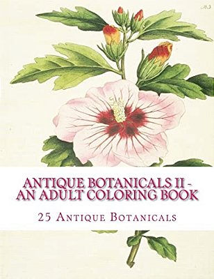 Antique Botanicals II - An Adult Coloring Book-..