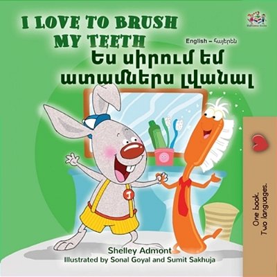 I Love To Brush My Teeth (English Armenian Bilingual Book For Kids)-..