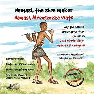 Namasi, The Shoe Maker: How The Ndorobo Are Cleverer Than The Masai-..