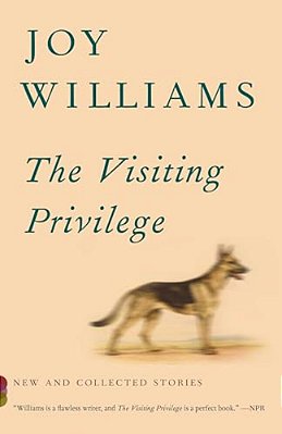 The Visiting Privilege: New And Collected Stories-..