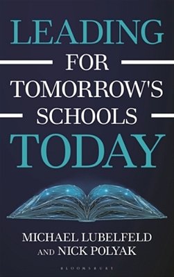 Leading For Tomorrow's Schools Today-..