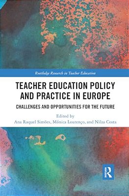 Teacher Education Policy And Practice In Europe: Challenges And Opportunities For The Future-..