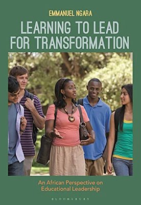 Learning To Lead For Transformation: An African Perspective On Educational Leadership-..