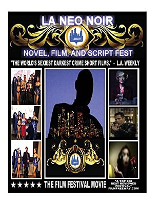 L. A. Neo Noir Novel, Film, And Script Festival-..
