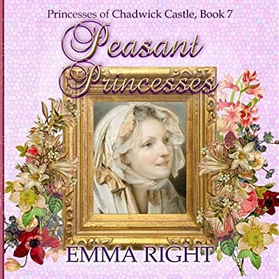 Peasant Princesses: Princesses Of Chadwick Castle Adventures-..