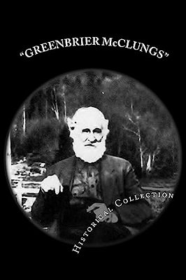 Greenbrier Mcclungs Historical Collection-..