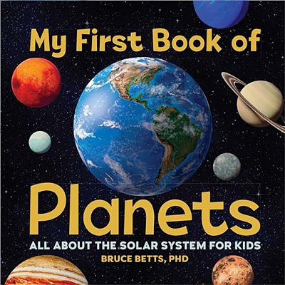 My First Book Of Planets: All About The Solar System For Kids-..