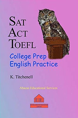 Sat Act TOEFL College Prep English Practice-..