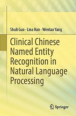 Clinical Chinese Named Entity Recognition In Natural Language Processing-..