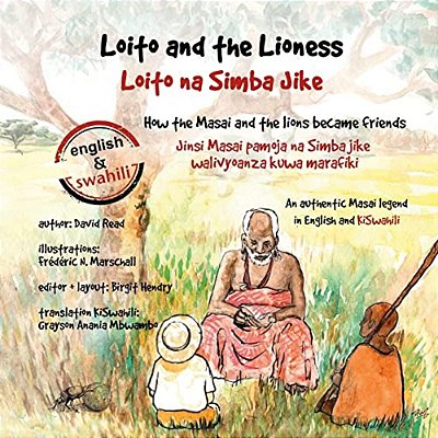 Loito And The Lioness: How The Masai And The Lions Became Friends-..