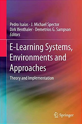 E-Learning Systems, Environments And Approaches: Theory And Implementation-..