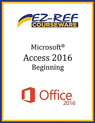 Microsoft Access 2016 - Beginning: Student Manual (Black & White)-..