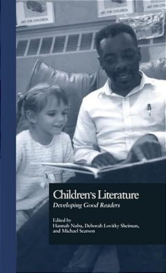 Children's Literature: Developing Good Readers-..
