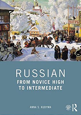 Russian: From Novice High To Intermediate-..