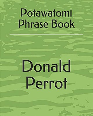 Potawatomi Phrase Book-..