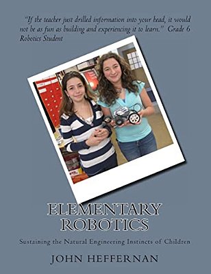 Elementary Robotics: Sustaining The Natural Engineering Instincts Of Children-..