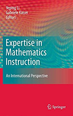 Expertise In Mathematics Instruction: An International Perspective-..