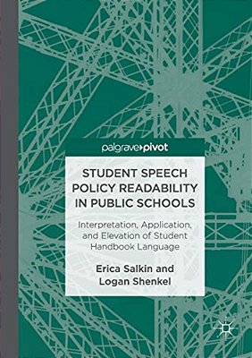 Student Speech Policy Readability In Public Schools: Interpretation, Application, And Elevation Of Student Handbook Language-..
