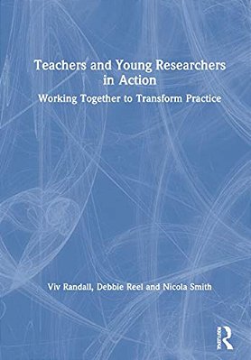 Teachers And Young Researchers In Action: Working Together To Transform Practice-..