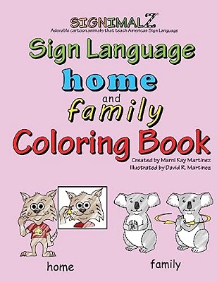 Signimalz: Home And Family Words Coloring Book-..