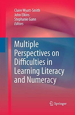 Multiple Perspectives On Difficulties In Learning Literacy And Numeracy-..