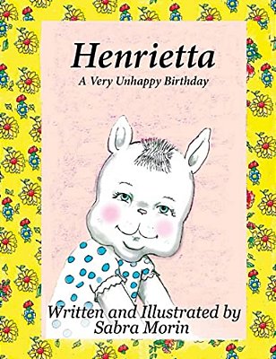 Henrietta: A Very Unhappy Birthday-..