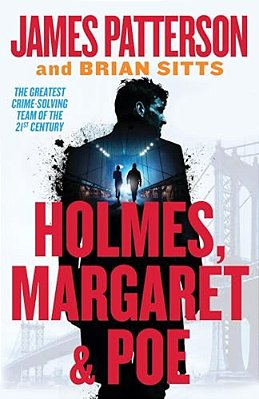 Holmes, Margaret & Poe: A Holmes, Margaret & Poe Mystery-..