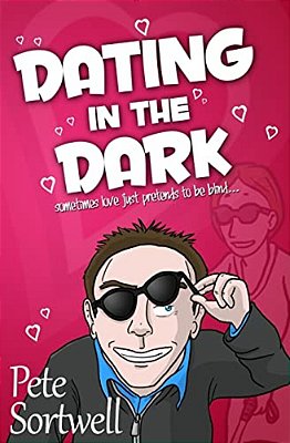 Dating In The Dark: Sometimes Love Just Pretends To Be Blind-..