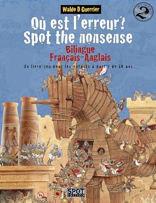 Où Est L'Erreur? Spot The Nonsense 2: Un Livre-Jeu Bilingue Anglais-Français Pour Les Enfants À Partir De 10 Ans-..