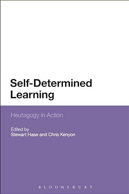 Self-Determined Learning: Heutagogy In Action-..