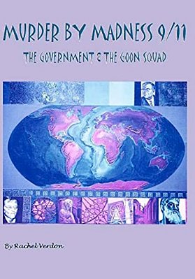 Murder By Madness 9/11: The Government & The Goon Squad-..