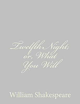 Twelfth Night; Or, What You Will-..