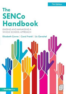 The Senco Handbook: Leading And Managing A Whole School Approach-..