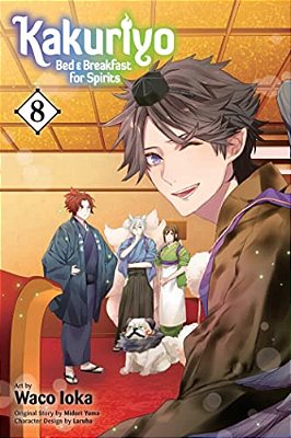 Kakuriyo: Bed & Breakfast For Spirits, Vol. 8-..
