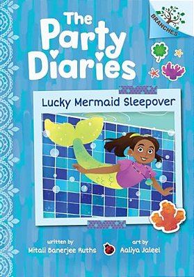 Lucky Mermaid Sleepover: A Branches Book (The Party Diaries #5)-..