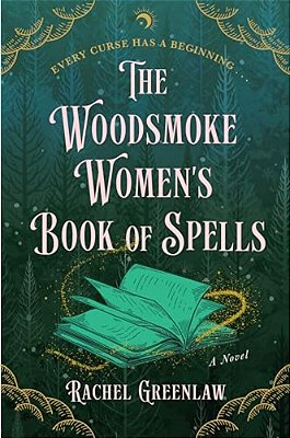 The Woodsmoke Women's Book Of Spells-..