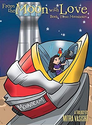 From The Moon With Love: A Trilogy: Book Three: Moonbeam-..