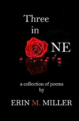 Three In One: A Collection Of Poems By-..
