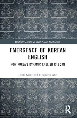 Emergence Of Korean English: How Korea's Dynamic English Is Born-..