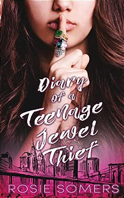 Diary Of A Teenage Jewel Thief-..