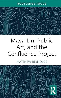 Maya Lin, Public Art, And The Confluence Project-..
