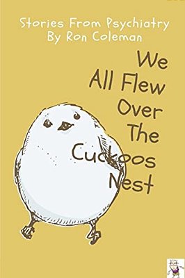 We All Flew Over The Cuckoos Nest-..