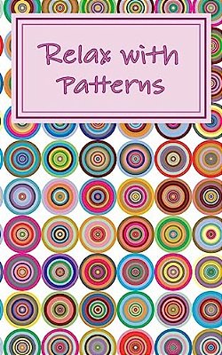 Relax With Patterns: Easy Adult Coloring Book-..