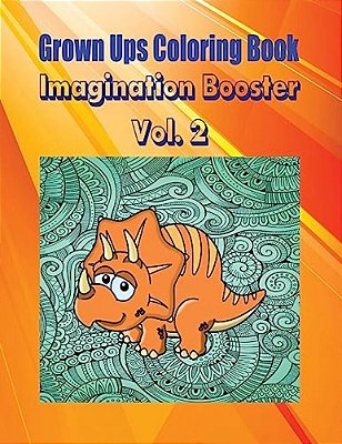 Grown Ups Coloring Book Imagination Booster Vol. 2 Mandalas-..