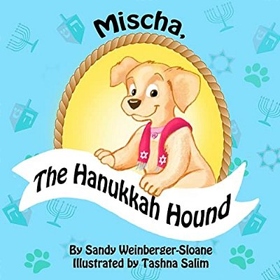 Mischa, The Hanukkah Hound-..