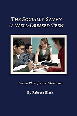The Socially Savvy & Well-Dressed Teen: Lesson Plans For The Classroom-..