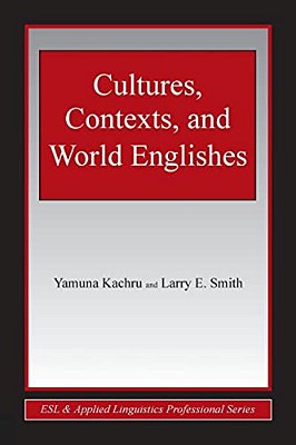 Cultures, Contexts, And World Englishes-..