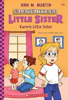 Karen's Little Sister (Baby-Sitters Little Sister #6): Volume 6-..