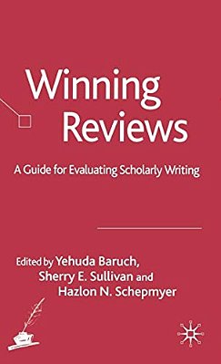 Winning Reviews: A Guide For Evaluating Scholarly Writing-..